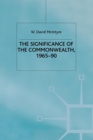 The Significance of the Commonwealth, 1965-90 - Book
