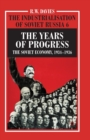 The Industrialisation of Soviet Russia Volume 6: The Years of Progress : The Soviet Economy, 1934-1936 - Book