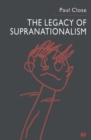 The Legacy of Supranationalism - Book