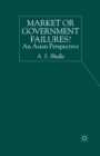 Market or Government Failures? : An Asian Perspective - Book