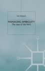 Managing Ambiguity and Change : The Case of the NHS - Book