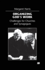 Organizing God’s Work : Challenges for Churches and Synagogues - Book