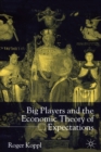Big Players and the Economic Theory of Expectations - Book