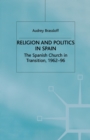 Religion and Politics in Spain : The Spanish Church in Transition, 1962-96 - Book