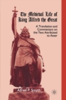 The Medieval Life of King Alfred the Great : A Translation and Commentary on the Text Attributed to Asser - Book