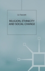 Religion, Ethnicity and Social Change - Book