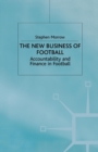 The New Business of Football : Accountability and Finance in Football - Book