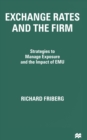 Exchange Rates and the Firm : Strategies to Manage Exposure and the Impact of EMU - Book