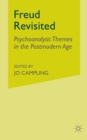Freud Revisited : Psychoanalytic Themes in the Postmodern Age - Book