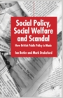 Social Policy, Social Welfare and Scandal : How British Public Policy is Made - Book