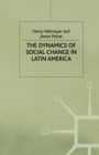 The Dynamics of Social Change in Latin America - Book