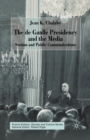The de Gaulle Presidency and the Media : Statism and Public Communications - Book
