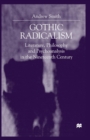 Gothic Radicalism : Literature, Philosophy and Psychoanalysis in the Nineteenth Century - Book