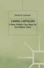 Caring Capitalism : A New Middle-Class Base for the Welfare State - Book