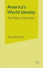 America's World Identity : The Politics of Exclusion - Book