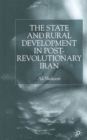 State and Rural Development in the Post-Revolutionary Iran - Book