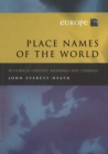 Place Names of the World - Europe : Historical Context, Meanings and Changes - Book