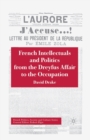 French Intellectuals and Politics from the Dreyfus Affair to the Occupation - Book