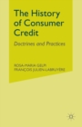 The History of Consumer Credit : Doctrines and Practices - Book