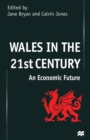 Wales in the 21st Century : An Economic Future - Book