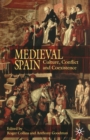 Medieval Spain : Culture, Conflict and Coexistence - Book