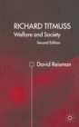 Richard Titmuss; Welfare and Society : Welfare and Society - Book