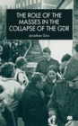 The Role of the Masses in the Collapse of the GDR - Book