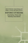 Rhetorics of Welfare : Uncertainty, Choice and Voluntary Associations - Book
