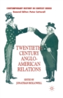 Twentieth-Century Anglo-American Relations - Book