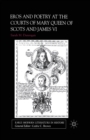 Eros and Poetry at the Courts of Mary Queen of Scots and James VI - Book