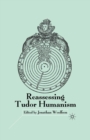 Reassessing Tudor Humanism - Book