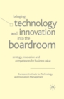 Bringing Technology and Innovation into the Boardroom : Strategy, Innovation and Competences for Business Value - Book