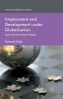Employment and Development under Globalization : State and Economy in Brazil - Book