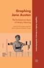 Graphing Jane Austen : The Evolutionary Basis of Literary Meaning - Book
