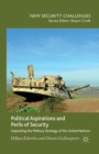 Political Aspirations and Perils of Security : Unpacking the Military Strategy of the United Nations - Book