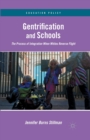 Gentrification and Schools : The Process of Integration When Whites Reverse Flight - Book