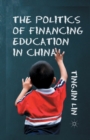 The Politics of Financing Education in China - Book