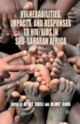 Vulnerabilities, Impacts, and Responses to HIV/AIDS in Sub-Saharan Africa - Book