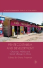 Pentecostalism and Development : Churches, NGOs and Social Change in Africa - Book