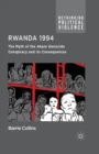 Rwanda 1994 : The Myth of the Akazu Genocide Conspiracy and its Consequences - Book