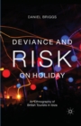 Deviance and Risk on Holiday : An Ethnography of British Tourists in Ibiza - Book