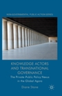Knowledge Actors and Transnational Governance : The Private-Public Policy Nexus in the Global Agora - Book