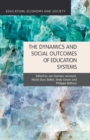 The Dynamics and Social Outcomes of Education Systems - Book