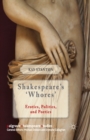 Shakespeare's 'Whores' : Erotics, Politics, and Poetics - Book