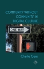 Community without Community in Digital Culture - Book