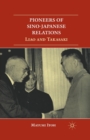 Pioneers of Sino-Japanese Relations : Liao and Takasaki - Book