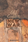 Old Conflict, New War : Israel's Politics toward the Palestinians - Book