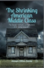 The Shrinking American Middle Class : The Social and Cultural Implications of Growing Inequality - Book