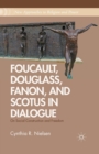 Foucault, Douglass, Fanon, and Scotus in Dialogue : On Social Construction and Freedom - Book