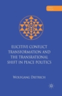 Elicitive Conflict Transformation and the Transrational Shift in Peace Politics - Book